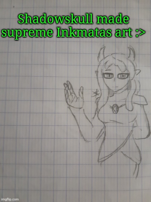 Supreme Inkmatas | Shadowskull made supreme Inkmatas art :> | image tagged in supreme inkmatas | made w/ Imgflip meme maker