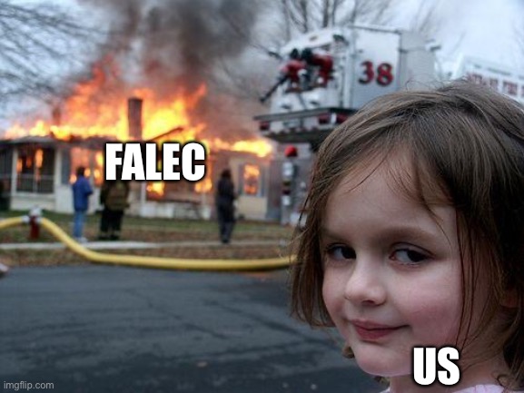 Screw Falec | FALEC; US | image tagged in memes,disaster girl,falec sucks,funny,tmdf sucks,falec | made w/ Imgflip meme maker