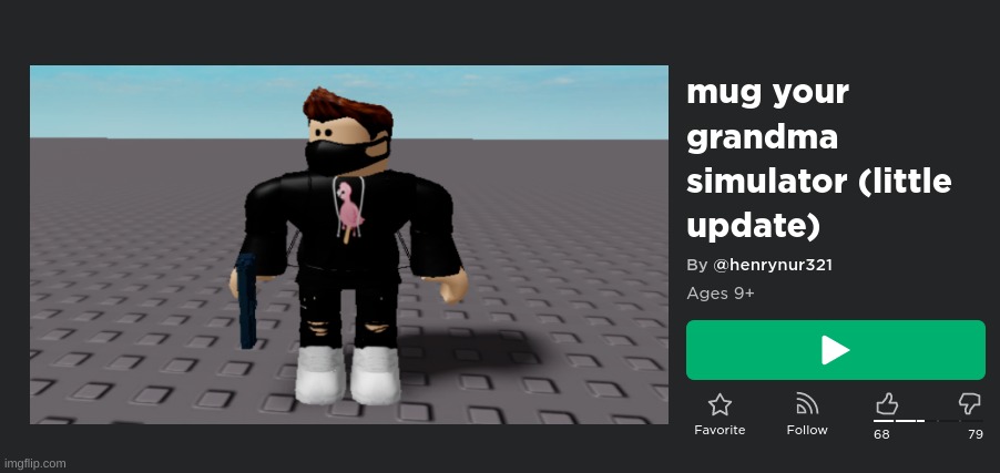 GET MUGGED Nicely | image tagged in roblox meme,roblox,funny,gaming,memes | made w/ Imgflip meme maker