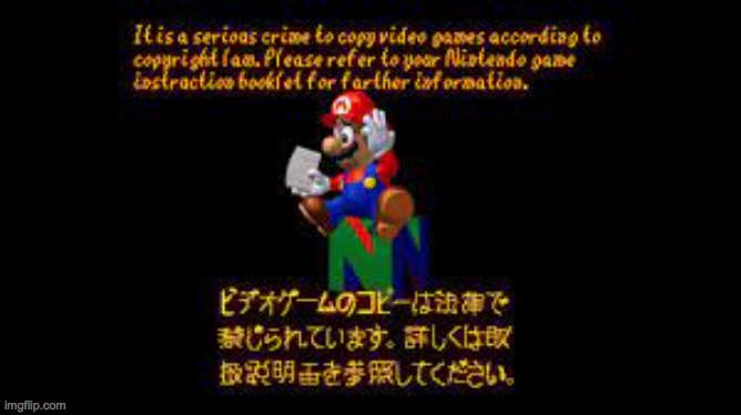 Mario 64 Anti piracy | image tagged in mario 64 anti piracy | made w/ Imgflip meme maker
