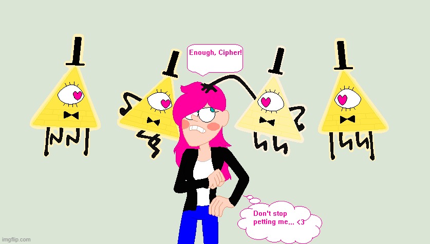 My Gravity Falls OC | image tagged in bill cipher | made w/ Imgflip meme maker