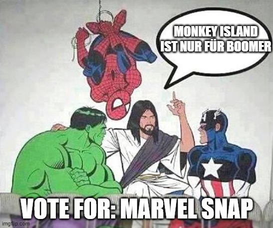 Jesus Hulk Captain America Spider-Man | MONKEY ISLAND IST NUR FÜR BOOMER; VOTE FOR: MARVEL SNAP | image tagged in jesus hulk captain america spider-man | made w/ Imgflip meme maker