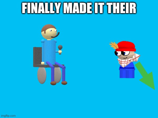 recruited people | FINALLY MADE IT THEIR | image tagged in memes,dave and bambi,the prisoner ark | made w/ Imgflip meme maker