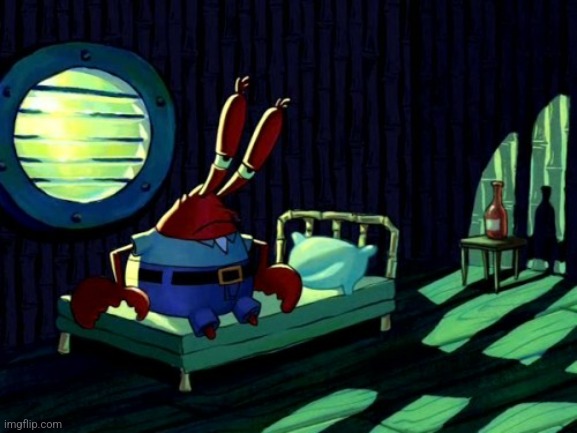 Sad Mr. Krabs | image tagged in sad mr krabs | made w/ Imgflip meme maker