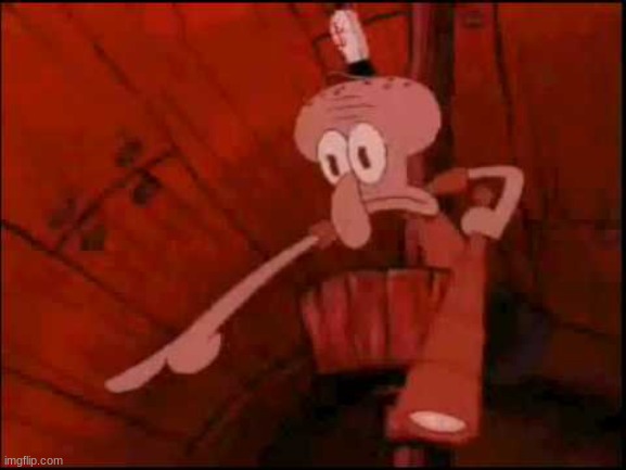 Squidward pointing | image tagged in squidward pointing | made w/ Imgflip meme maker