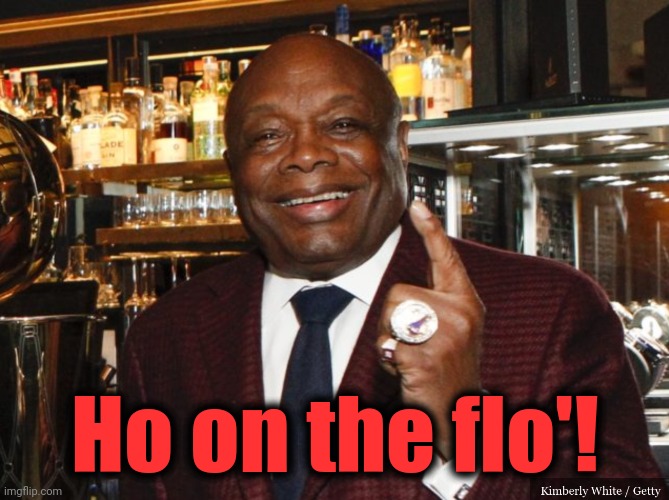Willie Brown | Ho on the flo'! | image tagged in willie brown | made w/ Imgflip meme maker