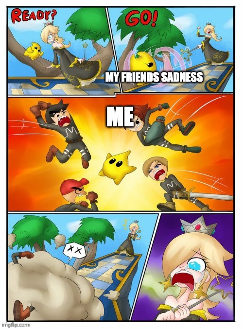 Wholesome smash bros | MY FRIENDS SADNESS; ME | image tagged in luma beat up,super smash bros,wholesome,chaos | made w/ Imgflip meme maker