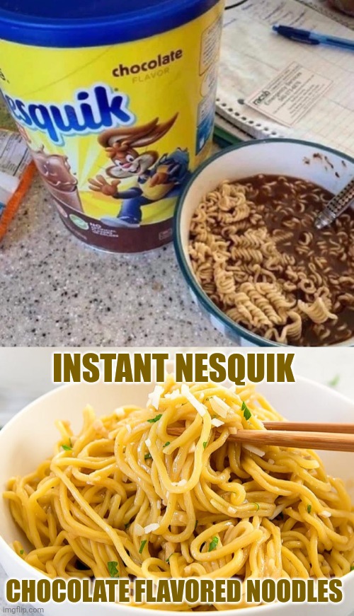 Chocolate Nesquik noodles | INSTANT NESQUIK; CHOCOLATE FLAVORED NOODLES | image tagged in meme nooodles aka moodles,nesquik,reposts,repost,memes,chocolate | made w/ Imgflip meme maker