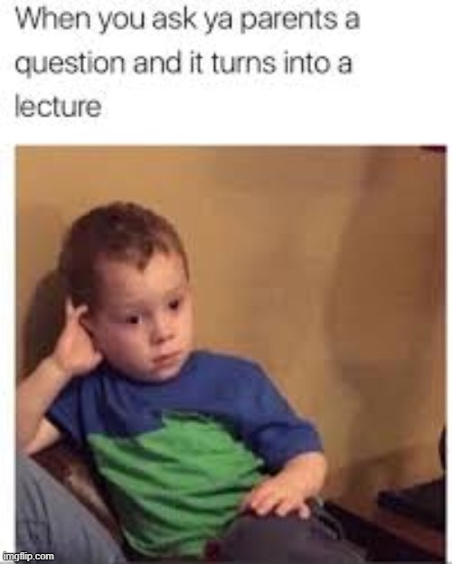 why tho | image tagged in parents | made w/ Imgflip meme maker