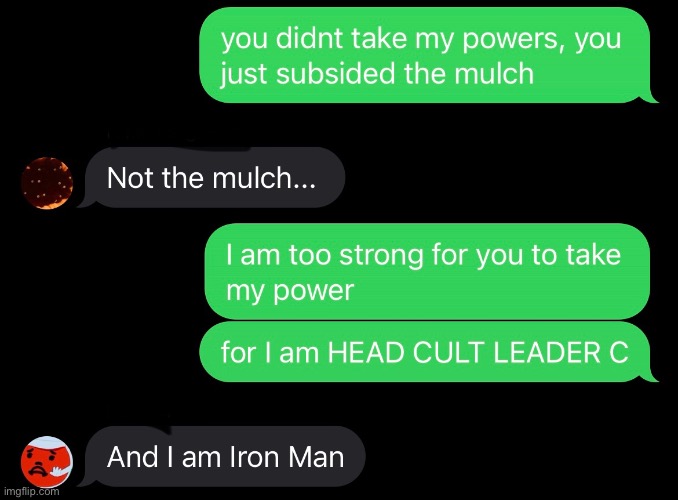 When you realize that you and your friends are nerds with strange running jokes | image tagged in mulch lol,tony stark,meme reference,nerds,avengers endgame | made w/ Imgflip meme maker