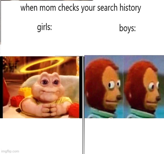 when mom checks your search history | image tagged in when mom checks your search history | made w/ Imgflip meme maker
