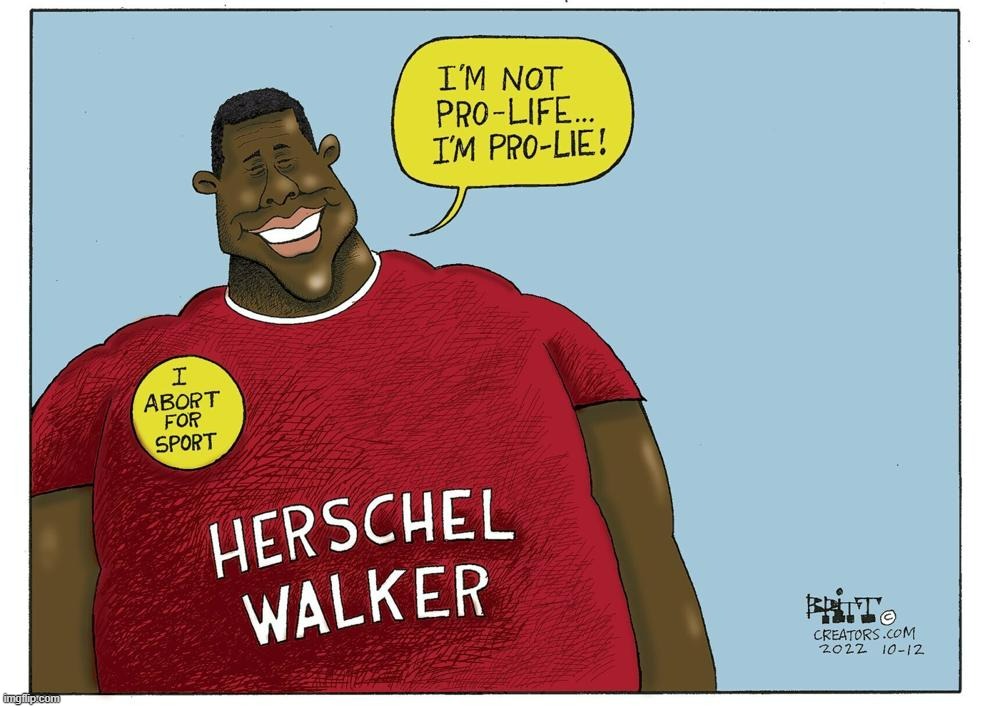 Herschel Walker pro-lie | image tagged in herschel walker pro-lie | made w/ Imgflip meme maker