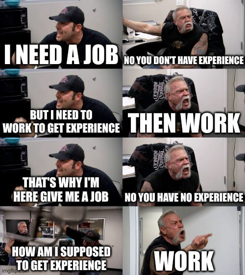 getting a job be like Imgflip