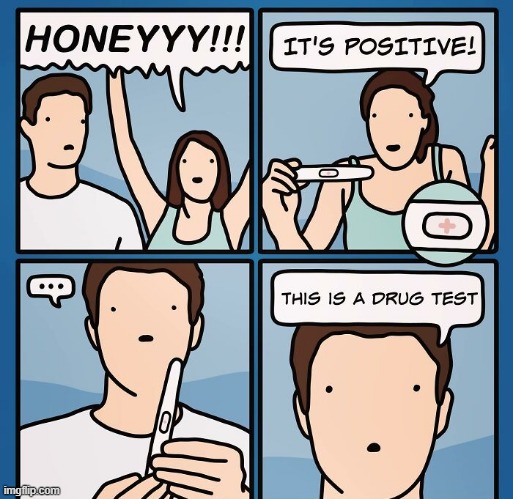 Not Positive | image tagged in dark humor | made w/ Imgflip meme maker