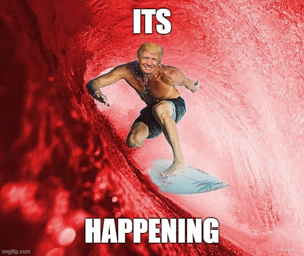I wish you all the best, Americans. #redwave | ITS; HAPPENING | image tagged in red wave | made w/ Imgflip meme maker
