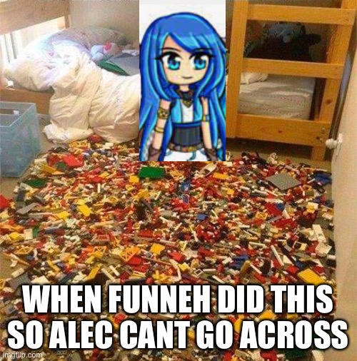 falec sucks | WHEN FUNNEH DID THIS SO ALEC CANT GO ACROSS | image tagged in lego obstacle | made w/ Imgflip meme maker