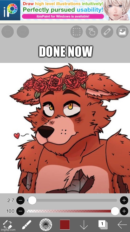 I am done now | DONE NOW | image tagged in i just need to edit the eye and the fur and the outlines | made w/ Imgflip meme maker