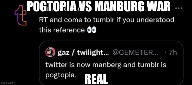 okay but what is going on with twitter omg | POGTOPIA VS MANBURG WAR; REAL | made w/ Imgflip meme maker