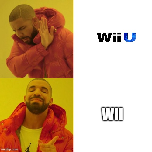 Drake Blank | WII | image tagged in drake blank | made w/ Imgflip meme maker