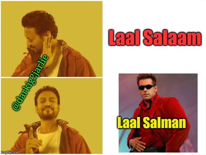 Screw Commies | Laal Salaam; @darkig2jarlie; Laal Salman | image tagged in irrfan khan - drake - hotline approves,irrfan khan,communism,marxism,bollywood,india | made w/ Imgflip meme maker