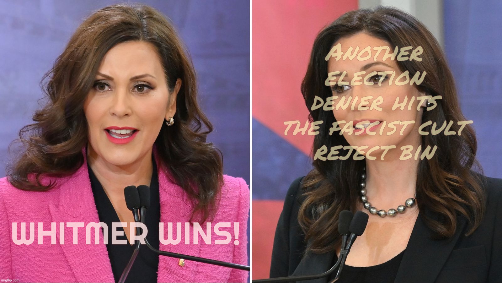 Win! Win! Gretchen wins! Michingan wins! | Another election denier hits the fascist cult
reject bin; WHITMER WINS! | image tagged in gretchen whitmer,michigan governor gretchen whitmer,midterms,election 2022,yet another election denier lost,no fascists allowed | made w/ Imgflip meme maker