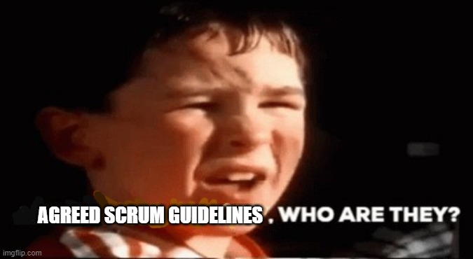 Accrington Stanley kid | AGREED SCRUM GUIDELINES | image tagged in kid,who,80s,advertising,british | made w/ Imgflip meme maker