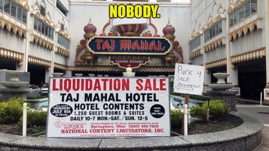 Taj Mahhal | NOBODY. | image tagged in taj mahhal | made w/ Imgflip meme maker