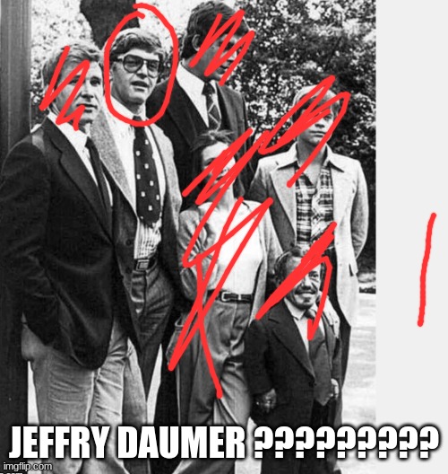 zdfxgchvbn | JEFFRY DAUMER ????????? | made w/ Imgflip meme maker