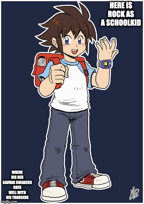 Rock as a Student | HERE IS ROCK AS A SCHOOLKID; WHERE HIS RED CANVAS SNEAKERS GOES WELL WITH HIS TROUSERS | image tagged in megaman,memes | made w/ Imgflip meme maker