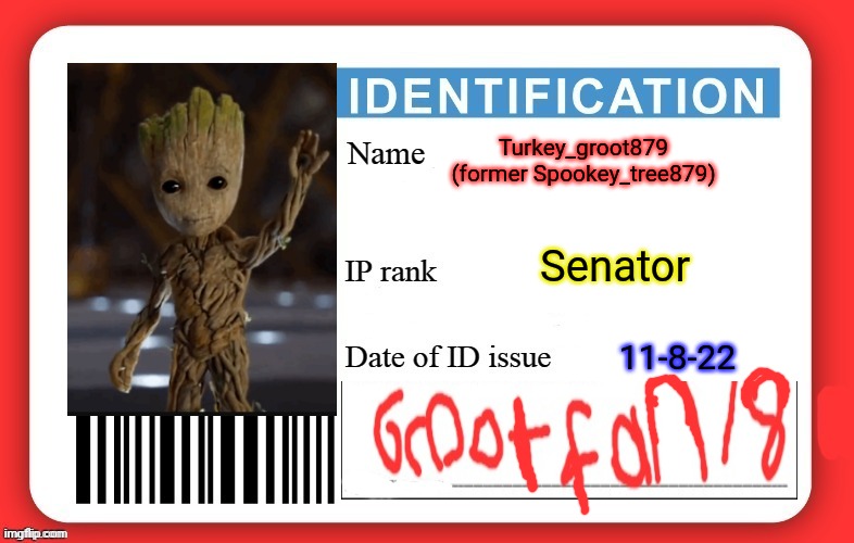 Spookey_tree879 new ID | Turkey_groot879
 (former Spookey_tree879); Senator; 11-8-22 | image tagged in dmv id card | made w/ Imgflip meme maker