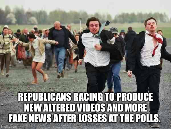 More fake news | REPUBLICANS RACING TO PRODUCE NEW ALTERED VIDEOS AND MORE FAKE NEWS AFTER LOSSES AT THE POLLS. | image tagged in stampede | made w/ Imgflip meme maker