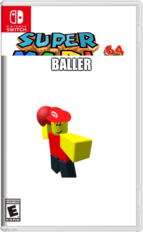 Super baller | BALLER | image tagged in nintendo switch | made w/ Imgflip meme maker