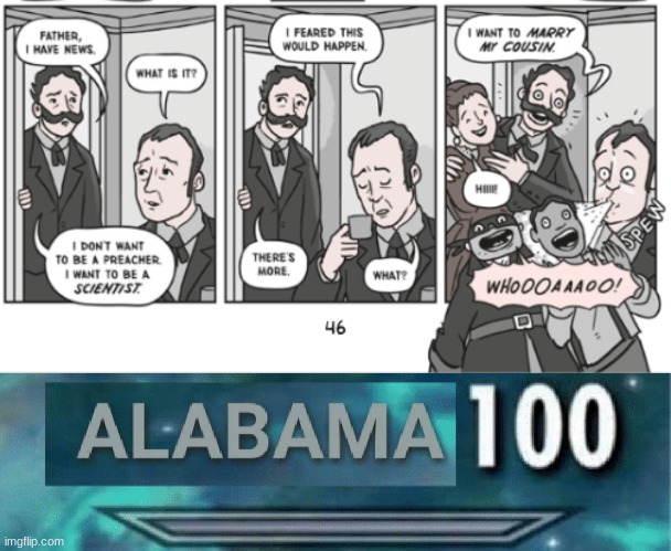 image tagged in alabama 100 | made w/ Imgflip meme maker