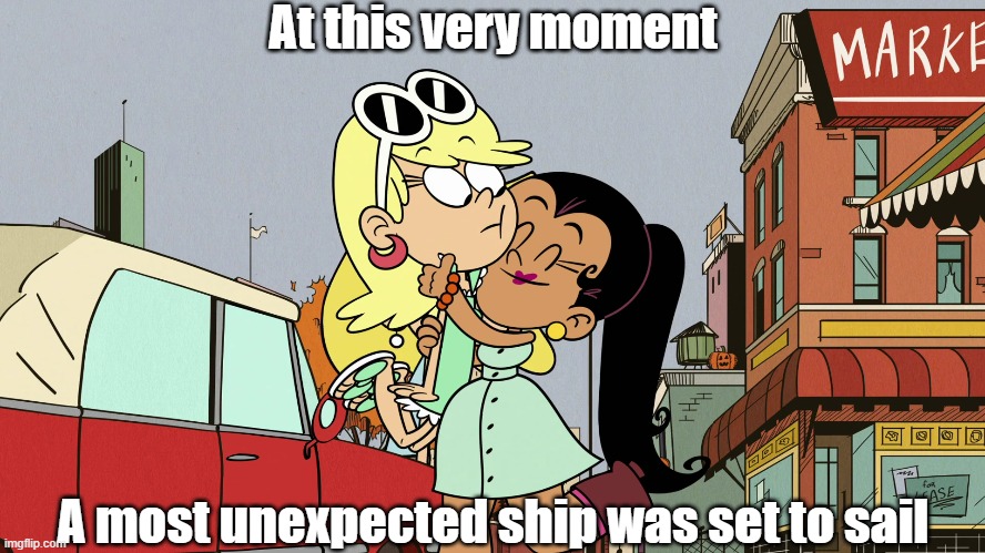 Lenilota? | At this very moment; A most unexpected ship was set to sail | image tagged in the loud house | made w/ Imgflip meme maker