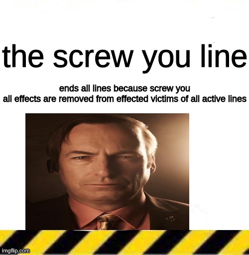 the screw you line | image tagged in the screw you line | made w/ Imgflip meme maker