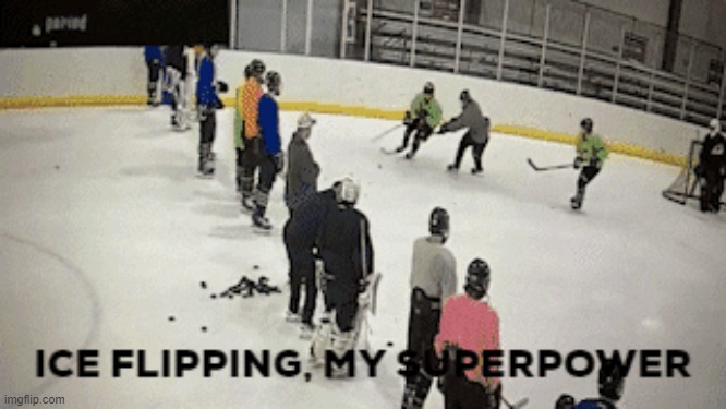 ice flipping | image tagged in ice flipping | made w/ Imgflip meme maker