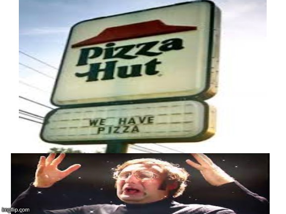 Sweet home, Oregon. | image tagged in pizza hut,mind blown | made w/ Imgflip meme maker