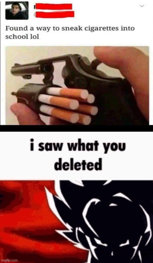 i saw what you deleted | image tagged in i saw what you deleted | made w/ Imgflip meme maker