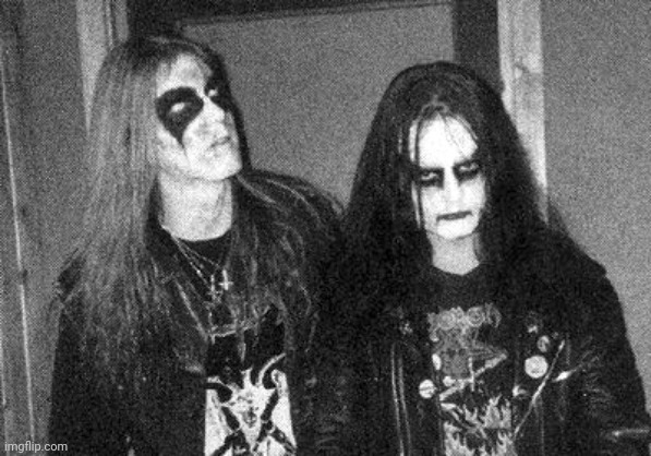 Who do you prefer? Euronymous or Dead? | image tagged in mayhem | made w/ Imgflip meme maker