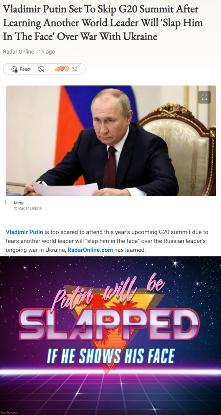 Legend | image tagged in putin will be slapped if he shows his face at the g20,putin will be slapped if he shows his face,putin,vladimir putin,g20,based | made w/ Imgflip meme maker