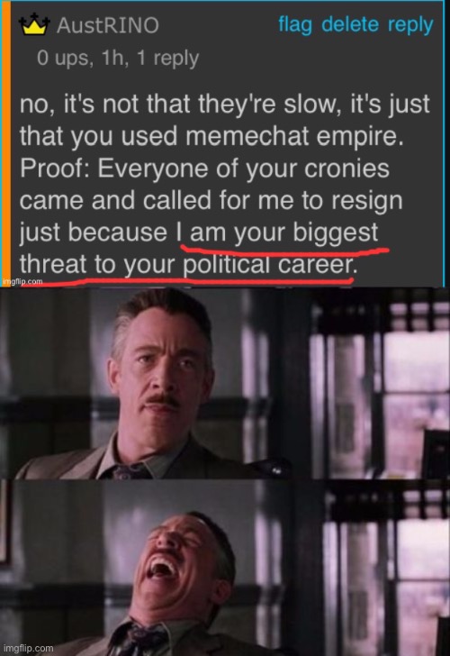 AustRINO thinks a lot of himself doesn’t he? And I didn’t know this role play is meant to be a “career” XD | image tagged in j jonah jameson,congress | made w/ Imgflip meme maker