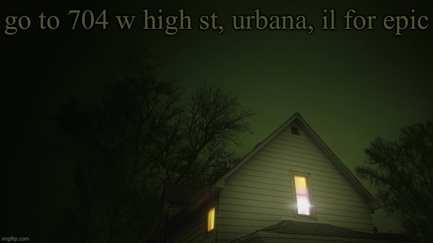 epic | go to 704 w high st, urbana, il for epic | made w/ Imgflip meme maker