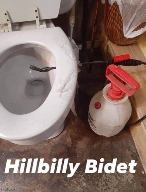 Hillbilly Bidet | image tagged in toilet,hillbilly,bidet,redneck | made w/ Imgflip meme maker