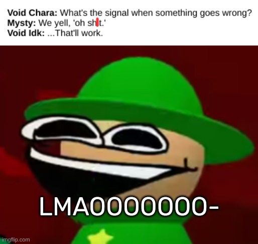 LMAOOOOOOO- | image tagged in bandu but he's laughing his a s off,idk,stuff,s o u p,carck | made w/ Imgflip meme maker