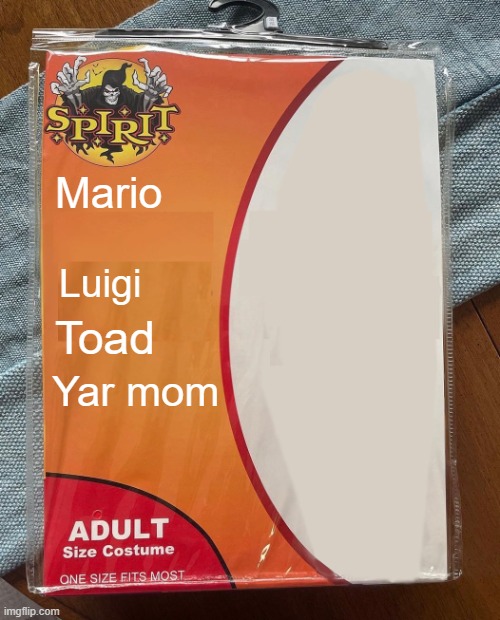 SUS | Mario; Luigi; Toad; Yar mom | image tagged in spirit halloween | made w/ Imgflip meme maker