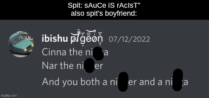 crazy shit | Spit: sAuCe iS rAcIsT"
also spit's boyfriend: | made w/ Imgflip meme maker