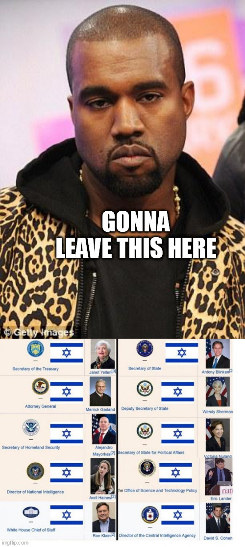 GONNA LEAVE THIS HERE | image tagged in kanye west lol | made w/ Imgflip meme maker