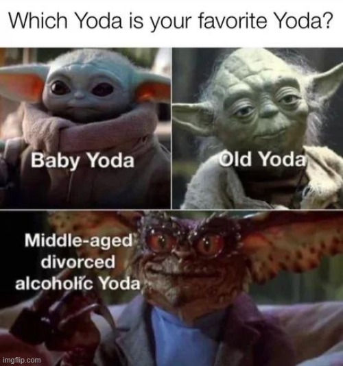 Which yoda? | image tagged in yoda | made w/ Imgflip meme maker