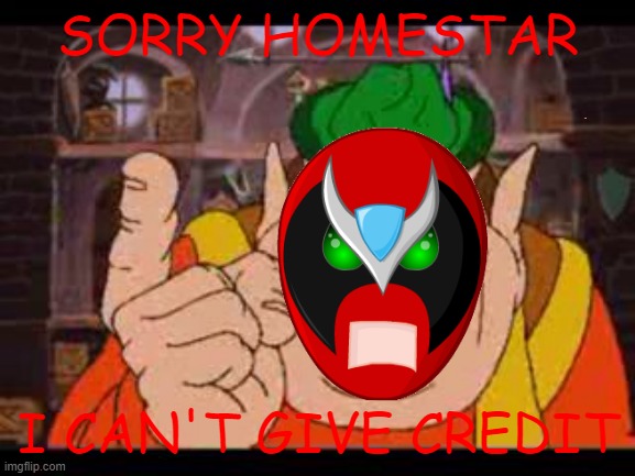 strong bad as morshu | SORRY HOMESTAR; I CAN'T GIVE CREDIT | image tagged in strong bad,morshu,memes,old school | made w/ Imgflip meme maker