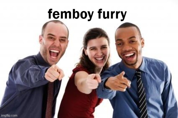 Pointing and laughing | femboy furry | image tagged in pointing and laughing | made w/ Imgflip meme maker